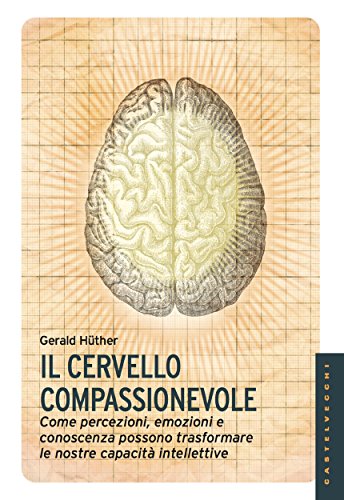 Il cervello compassionevole (Le Navi) (Italian Edition)