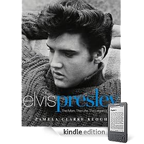 Elvis Presley: The Man. The Life. The Legend.