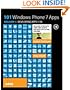 101 Windows Phone 7 Apps, Volume I: Developing Apps 1-50