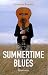 Summertimes blues