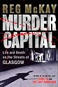 Murder Capital: Life and Death on the Streets of Glasgow's