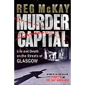 Murder Capital: Life and Death on the Streets of Glasgow's
