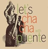 Lets Cha Cha with Puente