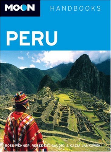 City Travel Guides Discounted  Books : Moon Handbooks Peru