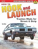 How to Hook & Launch: Traction Mods for Street & Strip (S-A Design)