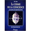 La chimie de la conscience : Le myst�re de la glande pin�ale