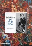 Berlin in the twenties : art and culture, 1918-1933