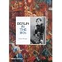 Berlin in the Twenties: Art and Culture 1918-1933
