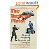 Tactical Pistol: Advanced Gunfighting Concepts And Techniques