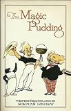 The magic pudding : being the adventures of Bunyip Bluezum and his friends Bill Barnacle & Sam Sawnoff