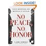 No Peace, No Honor: Nixon, Kissinger, and Betrayal in Vietnam
