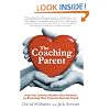 The Coaching Parent: Help Your Children Realise Their Potential by Becoming Their Personal Success Coach