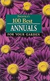 Botanicas 100 Best Annuals for Your Garden