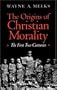 The Origins of Christian Morality: The First Two Centuries