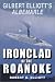 Ironclad of the Roanoke: Gilbert Elliott's Albemarle