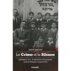Le Crime et le Silence : Jedwabne 1941, la m�moire d'un pogrom dans la Pologne d'aujourd'hui
