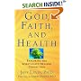God, Faith, and Health: Exploring the Spirituality-Healing Connection