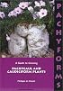 Pachyforms: A Guide to Growing Pachycaul and Caudiciform Plants