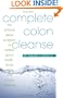 Complete Colon Cleanse: The At-Home Detox Program to Restore Good Health, Boost Vitality, and Ensure Longevity