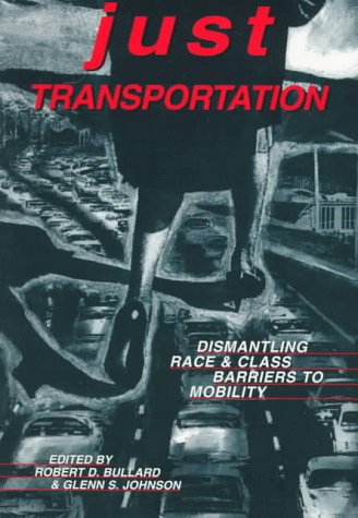 Image of: Just Transportation: Dismantling Race and Class Barriers to Mobility
