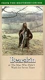 Bearskin (From The Brothers Grimm) [VHS]