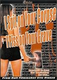 I Spit On Your Corpse, I Piss On Your Grave (2001)