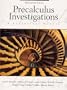 Precalculus Investigations: A Laboratory Manual, Preliminary Edition