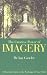 The Creative Power of Imagery: A Practical Guide to the Workings of Your Mind
