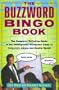 The Buzzword Bingo Book: The Complete, Definitive Guide to the Underground Workplace Game of Doublespeak
