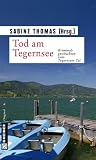Produkt-Bild: Tod am Tegernsee: Kriminalgeschichten vom Tegernsee