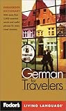 Fodor s German for Travelers, 2nd edition (Phrase Book): More than 3,800 Essential Words and Useful Phrases (Fodor s Languages Travelers)