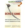 Devil's Game: How the United States Helped Unleash Fundamentalist Islam (American Empire Project)