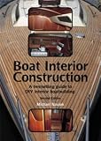 Boat Interior Construction: A Bestselling Guide to DIY Interior Boatbuilding