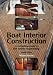 Boat Interior Construction: A Bestselling Guide to DIY Interior Boatbuilding (This Is)