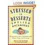 Stressed is Desserts Spelled Backwards: Rising Above Life's Challenges with Humor, Hope and Courage