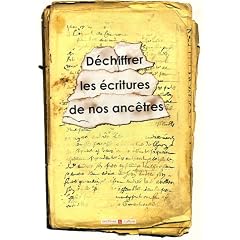 D�chiffrer les �critures de nos anc�tres
