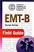  : EMT-B Field Guide, Second Edition