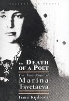 The Death of a Poet: The Last Days of Marina Tsvetaeva