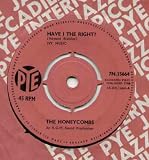 HONEYCOMBS - HAVE I THE RIGHT - 7" VINYL