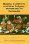 History, Buddhism, and New Religious Movements in Cambodia