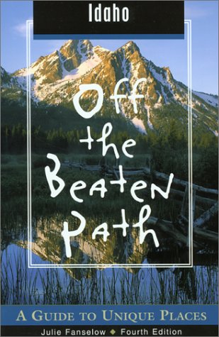 City Travel Guides Discounted  Books : Idaho Off the Beaten Path: A Guide to Unique Places (Off the Beaten Path Idaho)