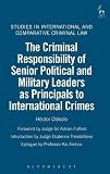 The criminal responsibility of senior political and military leaders as principals to international crimes