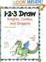 1-2-3 Draw Knights, Castles and Dragons