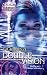 Books : Double Vision (Silhouette Bombshell)