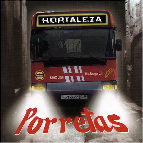 Porretas - Hortaleza - Zortam Music