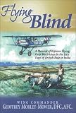 Flying Blind: A Memoir of Biplane Flying over Waziristan in the