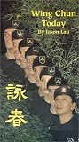 Wing Chun Today by Jason Lau