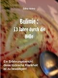 Bild zu: Bulimie : 13 Jahre durch die Hölle