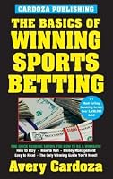 The Basics of Winning Sports Betting (Basics of Winning)