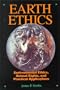 Earth Ethics: Environmental Ethics, Animal Rights and Practical Applications